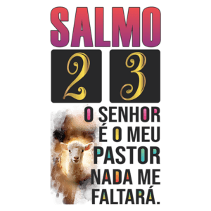 Ilustração do Salmo 23, destacando o versículo "O Senhor é o meu pastor, nada me faltará", com a imagem de um cordeiro, simbolizando proteção e cuidado divino.