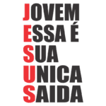 Texto em destaque com a frase "Jovem, essa é sua única saída" em letras grandes, onde a palavra "JESUS" se destaca em vermelho.