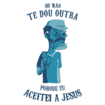 Desenho de um personagem com expressão séria, segurando um objeto, acompanhado da frase "Só não te dou outra porque eu aceitei a Jesus". Ideal para ilustrar temas de humor e religião.
