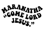 Texto em destaque com a palavra "Maranatha" e a frase "Come Lord Jesus" em estilo tipográfico ousado e artístico.