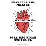 Coração ilustrado com a frase "Guardei a tua palavra no meu coração para não pecar contra ti", referência a Salmos 119:11, enfatizando a importância da palavra de Deus na vida espiritual.