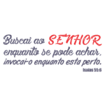 Texto inspirador com a citação de Isaías 55:6 em destaque, incentivando a busca espiritual e a invocação do Senhor.