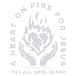 Desenho de um coração em chamas simbolizando a paixão por Jesus, com mãos em posição de oração ao redor e a frase "Till All Have Heard" em destaque, representando evangelismo e fé.