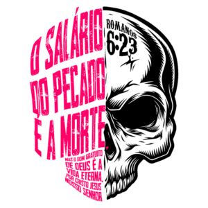 Imagem com a frase "O salário do pecado é a morte" em destaque, acompanhada da referência bíblica Romanos 6:23, que aborda a relação entre pecado e vida eterna. O design inclui uma ilustração de uma caveira, simbolizando a morte e a consequência do pecado.