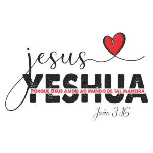 Texto artístico com a frase "Jesus Yeshua" e a citação bíblica "Porque Deus amou ao mundo de tal maneira" de João 3:16, destacando a importância do amor divino.