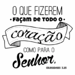 Texto em destaque com a citação bíblica de Colossenses 3:23, incentivando a fazer tudo de coração como para o Senhor. Ideal para inspirar motivação e dedicação nas atividades diárias.