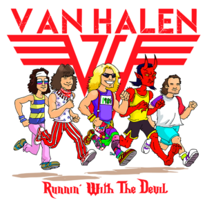 Ilustração animada da banda Van Halen correndo, com cinco personagens caricaturados, incluindo um diabo, em uma cena vibrante. Destaca o título da música "Runnin' With The Devil" e o logotipo da banda. Ideal para fãs de rock clássico e cultura pop.