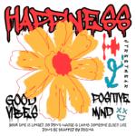 Arte gráfica colorida com a palavra "HAPPINESS" em destaque, acompanhada de uma flor amarela e frases inspiradoras sobre vibrações positivas e a importância de viver a própria vida. Design voltado para o streetwear, transmitindo mensagens de felicidade e autenticidade.