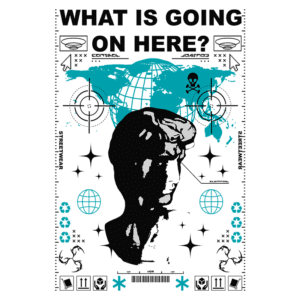 Imagem artística com uma figura humana estilizada em preto, cercada por elementos gráficos como um mapa do mundo, símbolos de controle e alertas, questionando "O que está acontecendo aqui?". Ideal para temas de arte urbana e crítica social.