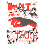 Imagem com fundo escuro e texto em vermelho e preto, destacando a frase "DON'T TOUCH". Ilustrações de insetos, símbolos de perigo e uma mão estilizada, transmitindo uma mensagem de alerta sobre não tocar em objetos potencialmente perigosos.