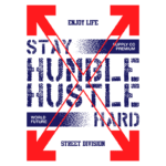 Design gráfico com mensagem motivacional destacando as palavras "Stay Humble, Hustle Hard", com elementos visuais de setas vermelhas e textos em azul e preto, promovendo uma atitude positiva e de perseverança. Ideal para inspirar e motivar jovens.