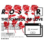 Design gráfico com rosas vermelhas e texto sobre o simbolismo da rosa como símbolo de amor, amizade e vida. Inclui elementos de streetwear e uma mensagem de "faça você mesmo". Ideal para promover produtos relacionados a moda e relacionamentos.