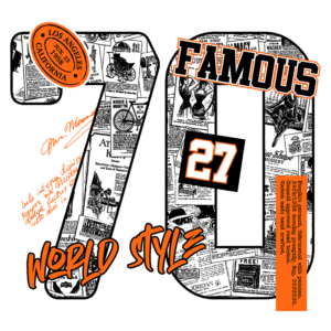 Design gráfico de uma camiseta com os números "70" e "27", com o texto "FAMOUS" e "WORLD STYLE", decorado com ilustrações vintage e anúncios. Inclui detalhes sobre Los Angeles e a data de 1953. Ideal para promoção de moda retro e estilo urbano.