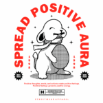Ilustração de um cachorro sorridente com a frase "Spread Positive Aura" em destaque, simbolizando a disseminação de pensamentos e sentimentos positivos. Design moderno com elementos gráficos, ideal para moda streetwear.