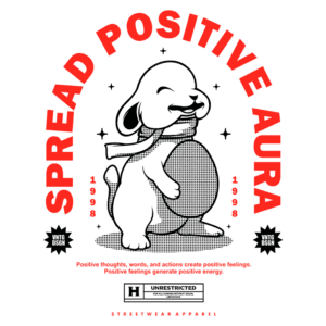 Ilustração de um cachorro sorridente com a frase "Spread Positive Aura" em destaque, simbolizando a disseminação de pensamentos e sentimentos positivos. Design moderno com elementos gráficos, ideal para moda streetwear.