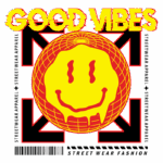 Design gráfico de moda streetwear com o texto "GOOD VIBES" e um globo sorridente em amarelo e vermelho, destacando a estética vibrante e descontraída da coleção.