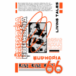 Imagem com design gráfico moderno apresentando texto estilizado sobre "Euphoria" e "Living Tales". O fundo é composto por elementos gráficos em preto, laranja e branco, com destaque para a frase "RISE RISE RISE 66". O layout combina tipografia ousada e abstrações visuais, criando uma estética vibrante e contemporânea.