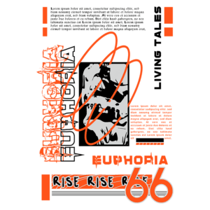 Imagem com design gráfico moderno apresentando texto estilizado sobre "Euphoria" e "Living Tales". O fundo é composto por elementos gráficos em preto, laranja e branco, com destaque para a frase "RISE RISE RISE 66". O layout combina tipografia ousada e abstrações visuais, criando uma estética vibrante e contemporânea.