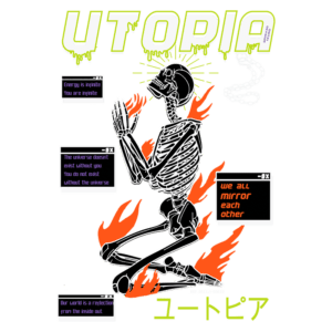 Imagem estilizada com um esqueleto em posição de oração, cercado por chamas e textos que refletem temas de energia infinita, interconexão e a relação entre o universo e a existência. O título "UTOPIA" e elementos gráficos de estilo digital destacam a mensagem filosófica da imagem.