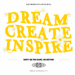 Texto em destaque da marca de streetwear com as palavras "DREAM", "CREATE" e "INSPIRE", acompanhadas de flores, enfatizando a autenticidade e qualidade premium da vestuário.
