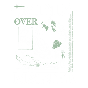 Design gráfico com a frase "MIND OVER MATTER", apresentando um globo estilizado e elementos de mapas. A arte combina tipografia moderna e ilustrações, transmitindo uma mensagem de superação e conexão com o mundo. Ideal para projetos relacionados a motivação e exploração.