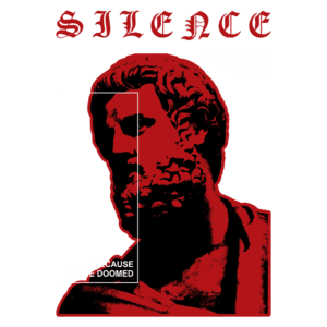 Imagem de arte estilo streetwear com a palavra "SILENCE" em destaque, apresentando uma escultura clássica em vermelho e preto. O design inclui as palavras "HIGH QUALITY" e "PREMIUM", além da frase provocativa "BECAUSE WE'RE DOOMED". Ideal para amantes de moda urbana e cultura contemporânea.