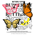 Três borboletas coloridas em um design gráfico com a frase "Butterfly Effect" em destaque. O fundo apresenta elementos estilizados que representam a ideia de transformação e crescimento pessoal. Ideal para moda streetwear e reflexões sobre mudanças na vida.
