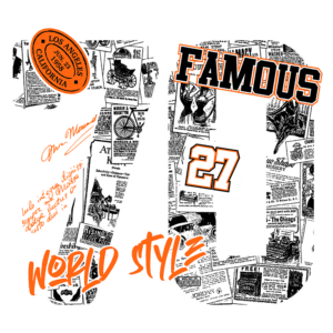 Design gráfico com o número 70 em destaque, acompanhado da palavra "FAMOUS" e o número 27. O fundo apresenta uma colagem de anúncios vintage e elementos gráficos, com referências a Los Angeles, Califórnia. A arte incorpora um estilo retrô, ideal para moda e cultura urbana.