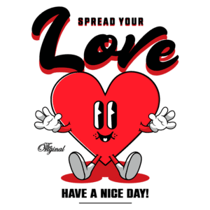 Ilustração de um coração vermelho sorridente com braços e pernas, acompanhado da frase "Spread Your Love" e "Have a Nice Day!" em estilo divertido. Ideal para transmitir mensagens de amor e positividade.