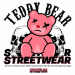 Ilustração de um urso de pelúcia rosa com expressão triste, cercado por caveiras, com a frase "Teddy Bear Streetwear". O design combina elementos de cultura streetwear e arte urbana, destacando a mensagem sobre aproveitar o tempo e viver autenticamente.