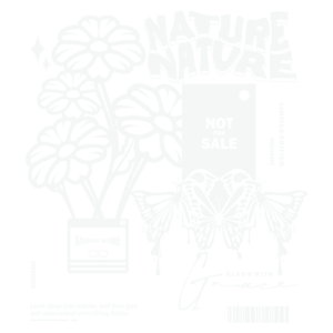 Ilustração artística com flores, borboletas e elementos gráficos, destacando a frase "NATURE" e um rótulo "NOT FOR SALE", promovendo uma edição limitada de vestuário futurista.