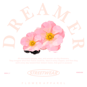Design gráfico com a palavra "DREAMER" em destaque, acompanhada de flores em estilo poligonal. O texto enfatiza a importância de sonhar e trabalhar em direção aos objetivos. Estilo moderno de streetwear, ideal para a coleção de moda "Flower Apparel".