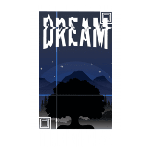 Design gráfico com a palavra "DREAM" em destaque, cercada por uma paisagem noturna com montanhas e uma árvore, transmitindo uma sensação de tranquilidade e sonhos. A arte inclui frases inspiradoras na parte superior e inferior, refletindo temas de superação e coragem.