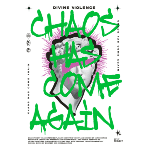 Arte digital com tema de violência divina, apresentando uma escultura clássica em destaque, envolta por elementos gráficos vibrantes. O texto "CHAOS HAS COME AGAIN" em verde neon é o foco central, enquanto informações sobre a teoria do caos são apresentadas. Ideal para projetos artísticos e discussões sobre caos e ordem.