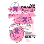 Ilustração artística com rostos em estilo minimalista, destacando a frase "No Drama Fashion Style". O fundo é composto por elementos gráficos em rosa e preto, com uma mensagem sobre realidade e percepção. Ideal para promover moda e estilo contemporâneo.