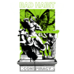 Imagem artística com elementos de arte clássica e contemporânea, apresentando figuras mitológicas em uma base com a inscrição "CONSPIRACY". O fundo é verde vibrante, com uma borboleta e grafismos, enquanto o texto "BAD HABIT" destaca-se no topo.