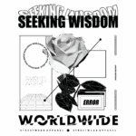 Design gráfico de moda streetwear com a frase "Seeking Wisdom" e uma rosa em estilo low poly, incorporando elementos gráficos como caixas e texto estilizado. Ideal para promover uma coleção de vestuário limitada e contemporânea.