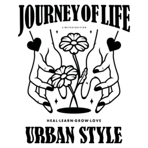 Ilustração em estilo urbano com as palavras "Journey of Life" e "Urban Style", mostrando mãos segurando flores, simbolizando cura, aprendizado e crescimento. Edição limitada.
