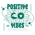 Design gráfico com a frase "Positive Vibes" em destaque, cercada por flores e estrelas, representando estilo urbano e moda streetwear. Ideal para a promoção de roupas e acessórios que transmitem energia positiva.
