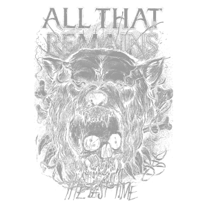 Arte da banda All That Remains com uma cabeça de lobo rugindo, sobreposta a um fundo escuro. A imagem apresenta elementos macabros, incluindo um crânio e detalhes sombrios, refletindo o tema do álbum "The Last Time".
