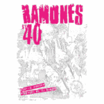 Capa do livro "Ramones at 40" de Martin Popoff, com ilustrações dos membros da banda Ramones e detalhes sobre a celebração do 40º aniversário da banda icônica.