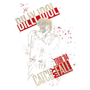 Imagem de Billy Idol durante a turnê "Catch My Fall", de 1984, apresentando o cantor em uma pose icônica com a letra de sua música e os detalhes da turnê destacados em vermelho e branco.