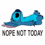 Stitch acompanhado da frase "NOPE NOT TODAY", representando uma atitude divertida e relaxada.