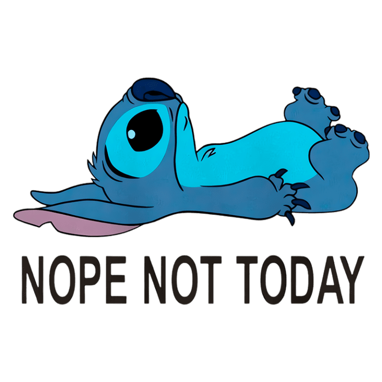 Stitch acompanhado da frase "NOPE NOT TODAY", representando uma atitude divertida e relaxada.